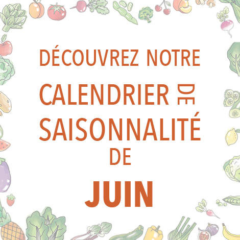 Fruits & légumes : le calendrier de saisonnalité de Juin 2022, selon Biocoop